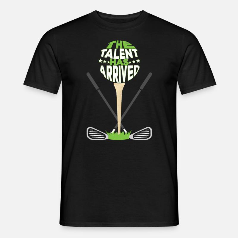The Talent Has Arrived - Men's T-Shirt - black