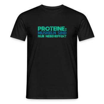 Proteine: Muskeln Sind Nur Nebeneffekt - Männer T-Shirt - Schwarz - Vorne - AI Model Male 178 light (178cm)
