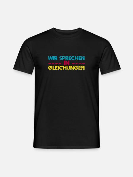 Wir Sprechen In Gleichungen - Männer T-Shirt - Schwarz