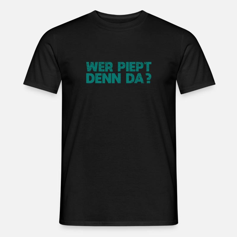 Wer Piept Denn Da? - Männer T-Shirt - Schwarz