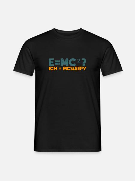 E=mc²? Ich = McSleepy - Männer T-Shirt - Schwarz