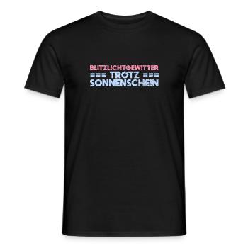 Blitzlichtgewitter - Trotz Sonnenschein - Männer T-Shirt - Schwarz - Vorne - AI Model Male 178 light (178cm)