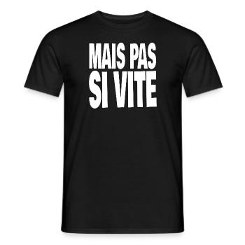 mais pas si vite - T-shirt homme - noir - Devant - AI Model Male 178 light (178cm)