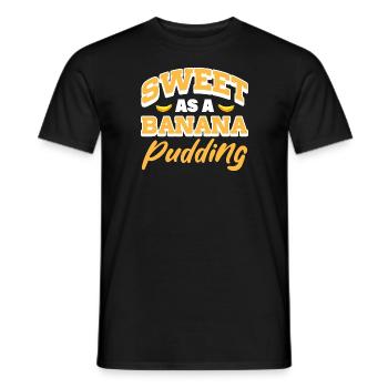 Sweet As Banana Pudding Confectionery Dessert - Männer T-Shirt - Schwarz - Vorne - AI Model Male 178 light (178cm)