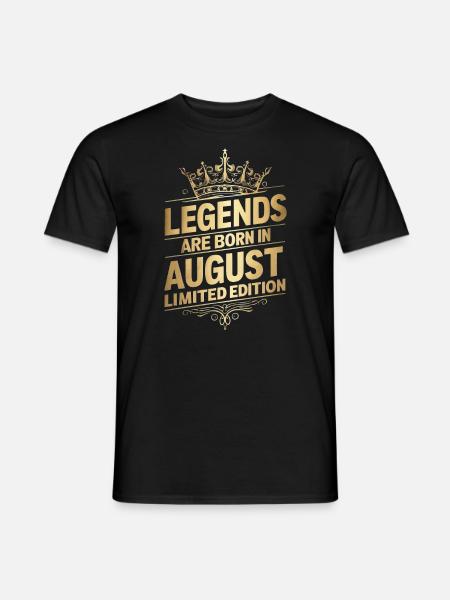 Legends Are Born In August Limited Edition - Männer T-Shirt - Schwarz