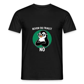 Bevor du fragst Nein Lustiger Pinguin Spruch - Männer T-Shirt - Schwarz - Vorne - AI Model Male 178 light (178cm)