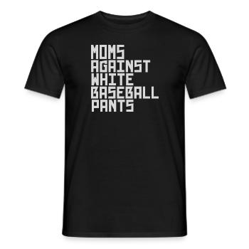 Moms Against White Baseball Pants - Männer T-Shirt - Schwarz - Vorne - AI Model Male 178 light (178cm)