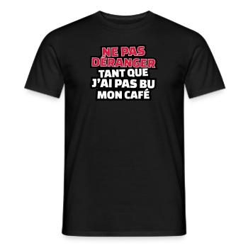 ne pas déranger tant que j'ai pas bu mon café - T-shirt homme - noir - Devant - AI Model Male 178 light (178cm)