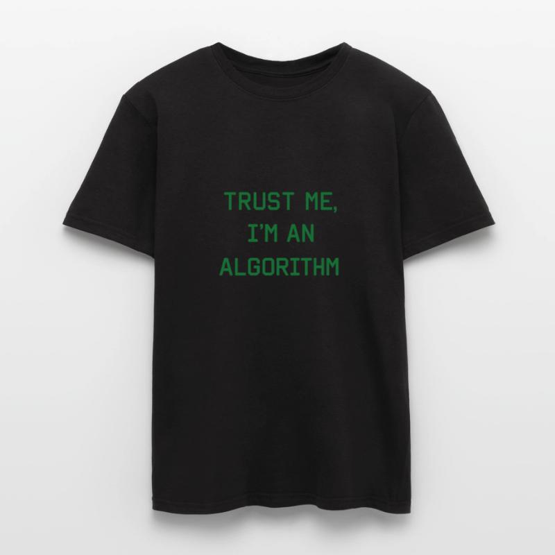 Trust me, I’m an Algorithm – Nerd & Programmierer  Männer T-Shirt