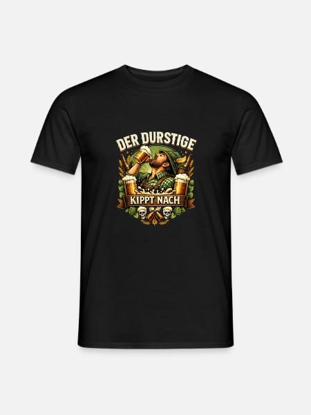 Der Durstige Kippt Nach – Bierfest - Männer T-Shirt - Schwarz