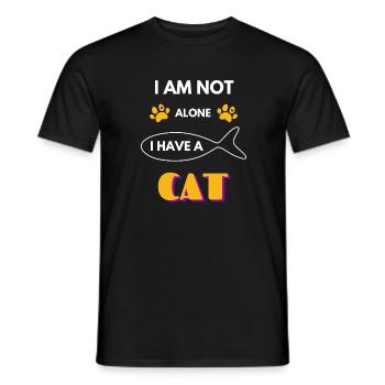 I am not alone. I have a cat is one of the best no - Men's T-Shirt - black - Front - AI Model Male 178 light (178cm)