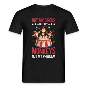 Not My Circus Not My Monkeys Not My Problem 11 - Men's T-Shirt - black - Front - AI Model Male 178 light (178cm)