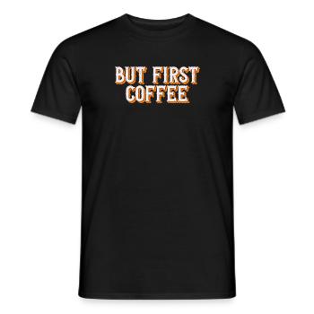 Mais d’abord Café - Dicton amateur de café rétro - T-shirt homme - noir - Devant - AI Model Male 178 light (178cm)