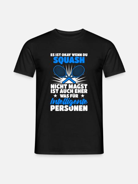 Es Ist Okay Wenn Du Squash Nicht Magst Squash Spie - Männer T-Shirt - Schwarz