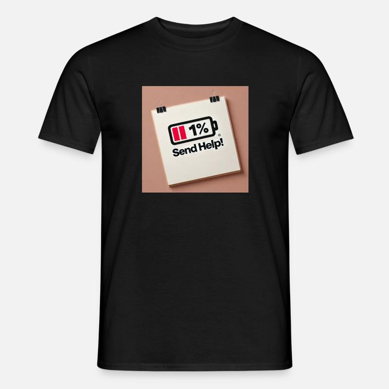 Send Help! – Battery almost empty | Funny Emergency Des - Men’s T-shirt - black