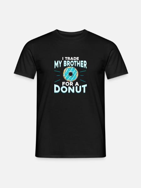 Cool Donut Party Shirt 'I trade my brother ...' - Men's T-Shirt - black