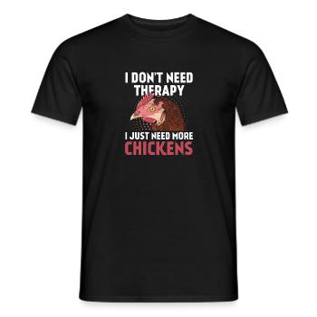 No therapy - just need more chickens - Men's T-Shirt - black - Front - AI Model Male 178 light (178cm)