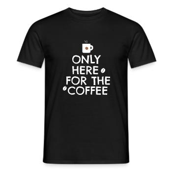only here for the coffee - Men's T-Shirt - black - Front - AI Model Male 178 light (178cm)