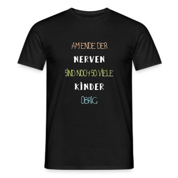 Am Ende der Nerven sind noch so viele Kinder übrig - Männer T-Shirt - Schwarz - Vorne - AI Model Male 178 light (178cm)