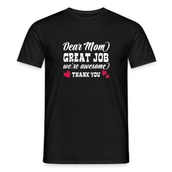 Chère maman super travail, nous sommes géniaux - Merci - T-shirt homme - noir - Devant - AI Model Male 178 light (178cm)