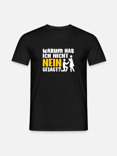 Warum hab ich nicht nein gesagt? Beziehung - Männer T-Shirt - Schwarz