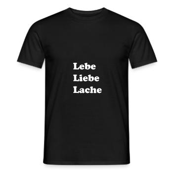 Lebe Liebe Lache - Männer T-Shirt - Schwarz - Vorne - AI Model Male 178 light (178cm)