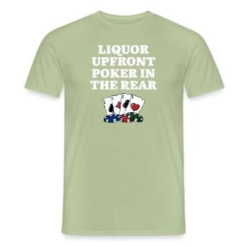Liquor Upfront Poker in the Rear Beer Lover - Männer T-Shirt - Sage - Vorne - AI Model Male 178 light (178cm)