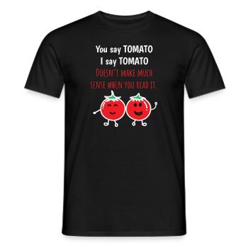 Tomato Shirt You Say Tomato I Say Funny Tee - Men's T-Shirt - black - Front - AI Model Male 178 light (178cm)