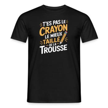 T'es pas le crayon le mieux taillé de la trousse - T-shirt homme - noir - Devant - AI Model Male 178 light (178cm)