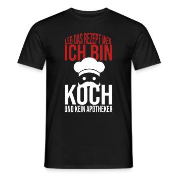 Leg das Rezept weg Ich bin Koch und kein Apotheker - Männer T-Shirt - Schwarz - Vorne - AI Model Male 178 light (178cm)