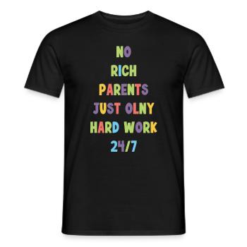 Pas de parents riches Juste du travail acharné - T-shirt homme - noir - Devant - AI Model Male 178 light (178cm)