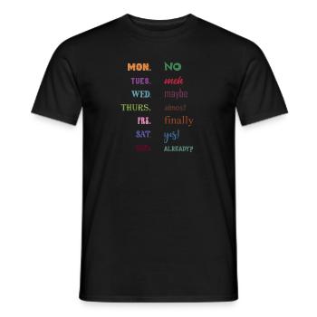 Lundi Non Mardi Meh Mercredi Peut-être - T-shirt homme - noir - Devant - AI Model Male 178 light (178cm)