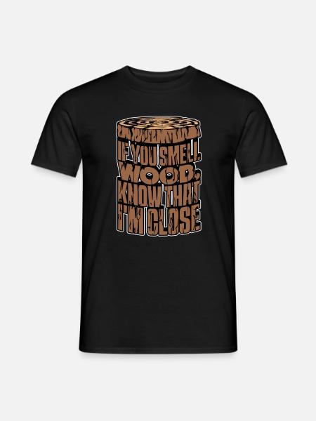 Wald Statement Holz Baumfäller Holzfäller - Männer T-Shirt - Schwarz