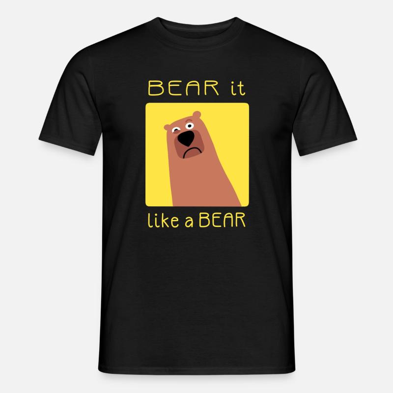 BEAR it like a BEAR - Männer T-Shirt - Schwarz