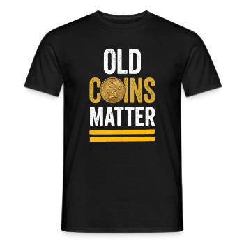 Old Coins Matter - Numismatist Collector Design - Men's T-Shirt - black - Front - AI Model Male 178 light (178cm)