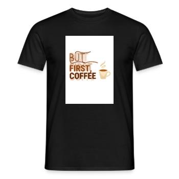 But First, Coffee Spruch Design - Männer T-Shirt - Schwarz - Vorne - AI Model Male 178 light (178cm)