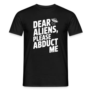 Liebe Aliens, bitte entführt mich - Männer T-Shirt - Schwarz - Vorne - AI Model Male 178 light (178cm)