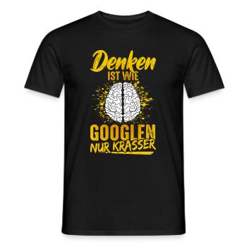 Thinking is like googling only crass brain students - Men's T-Shirt - black - Front - AI Model Male 178 light (178cm)