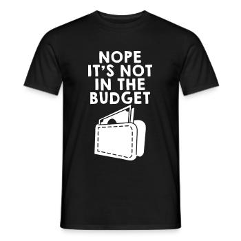 Nope It's Not In The Budget 2 - Männer T-Shirt - Schwarz - Vorne - AI Model Male 178 light (178cm)