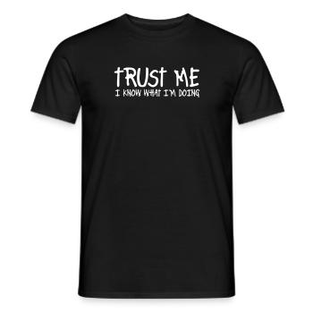 trust me i know what I am doing - T-shirt homme - noir - Devant - AI Model Male 178 light (178cm)