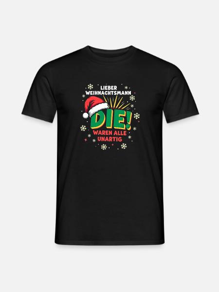 Lieber Weihnachtsmann, Unartig? Weihnachtsshirt - Männer T-Shirt - Schwarz