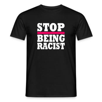 Stop being racist - T-shirt homme - noir - Devant - AI Model Male 178 light (178cm)