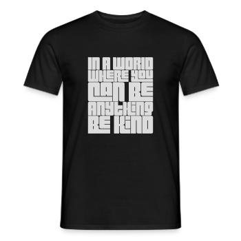 you can be kind - Männer T-Shirt - Schwarz - Vorne - AI Model Male 178 light (178cm)