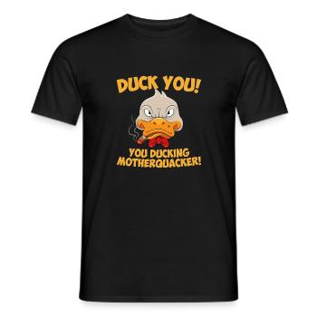 Duck You - You ducking Motherquacker - Männer T-Shirt - Schwarz - Vorne - AI Model Male 178 light (178cm)