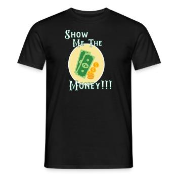 Show Money Design für gut verdienende Berufstätige - Männer T-Shirt - Schwarz - Vorne - AI Model Male 178 light (178cm)