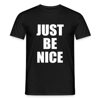 Just be nice - Men's T-Shirt - black - Front - AI Model Male 178 light (178cm)