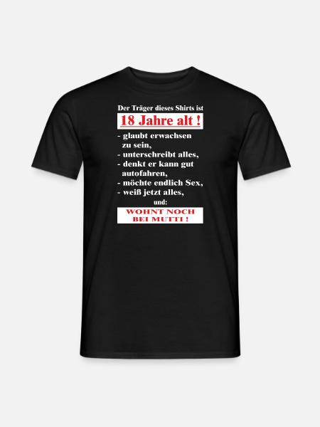 BD - 18 Jahre alt - wohnt noch bei Mutti - - Männer T-Shirt - Schwarz
