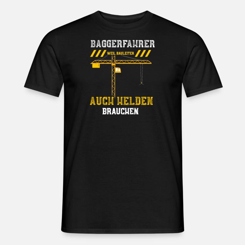 Baggerfahrer Weil Bauleiter Auch... - Männer T-Shirt - Schwarz