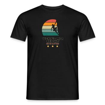 If that's enough for me, I'll go climbing. Climber - Men's T-Shirt - black - Front - AI Model Male 178 light (178cm)