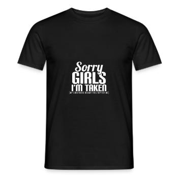 Sorry Girls I'M Taken My Girlfriend Bought This - Men's T-Shirt - black - Front - AI Model Male 178 light (178cm)